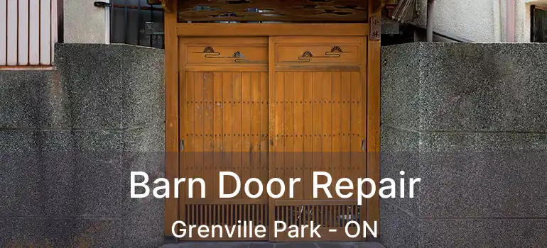  Barn Door Repair Grenville Park - ON