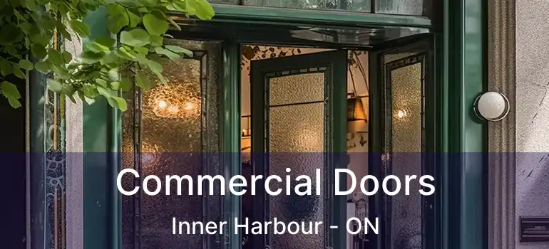  Commercial Doors Inner Harbour - ON