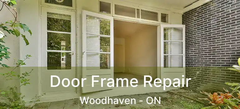  Door Frame Repair Woodhaven - ON