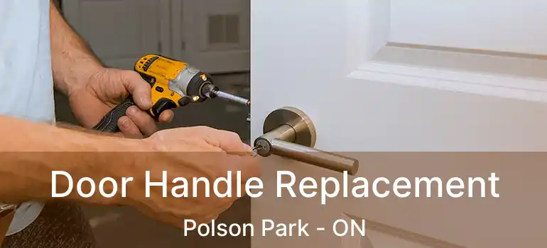  Door Handle Replacement Polson Park - ON