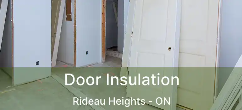  Door Insulation Rideau Heights - ON