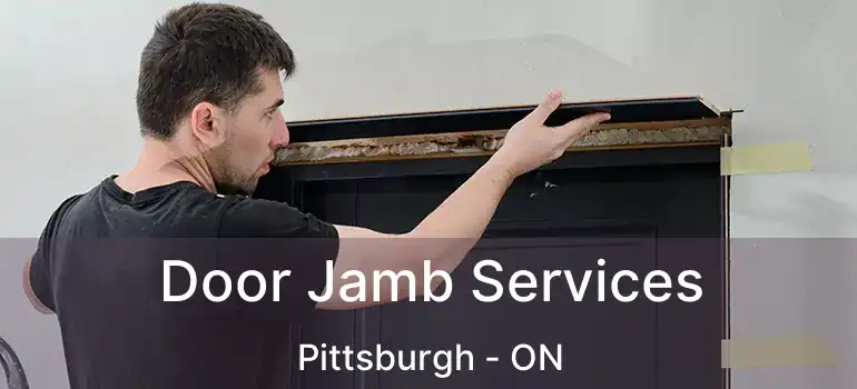  Door Jamb Services Pittsburgh - ON