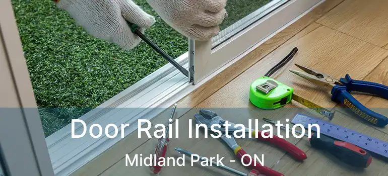  Door Rail Installation Midland Park - ON
