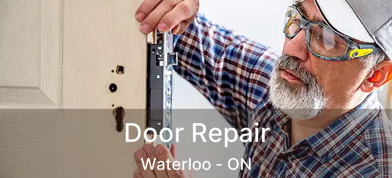  Door Repair Waterloo - ON