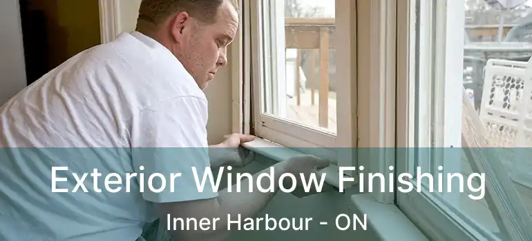  Exterior Window Finishing Inner Harbour - ON