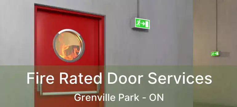  Fire Rated Door Services Grenville Park - ON