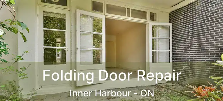  Folding Door Repair Inner Harbour - ON