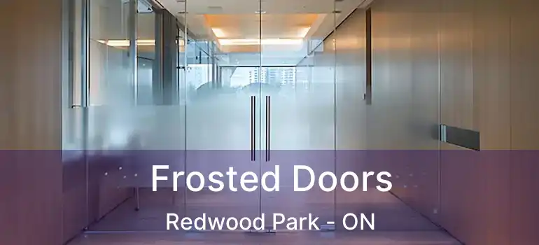  Frosted Doors Redwood Park - ON