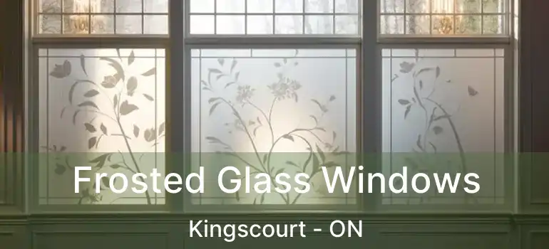  Frosted Glass Windows Kingscourt - ON
