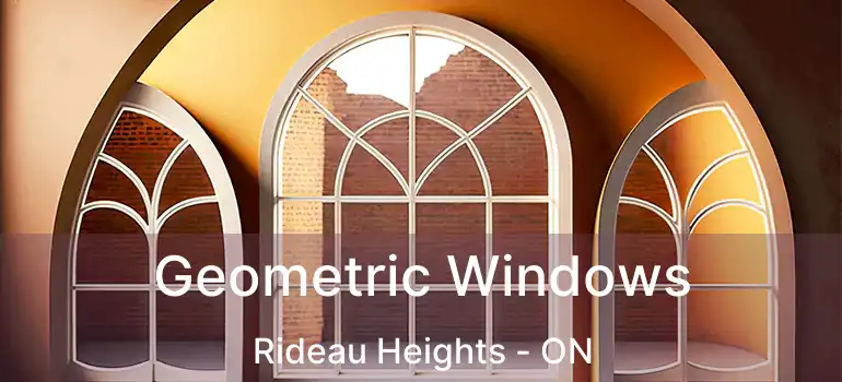 Geometric Windows Rideau Heights - ON