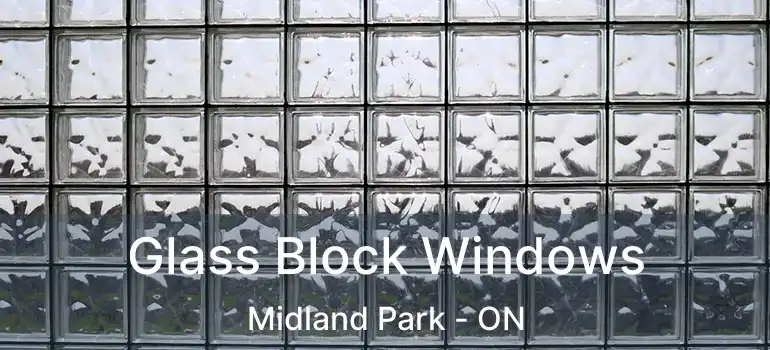  Glass Block Windows Midland Park - ON