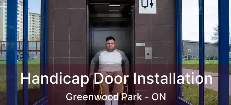 Handicap Door Installation Greenwood Park - ON