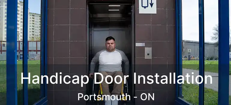  Handicap Door Installation Portsmouth - ON