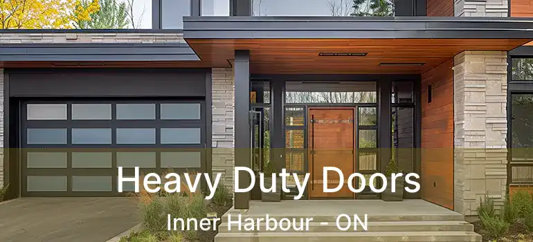  Heavy Duty Doors Inner Harbour - ON