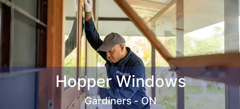  Hopper Windows Gardiners - ON