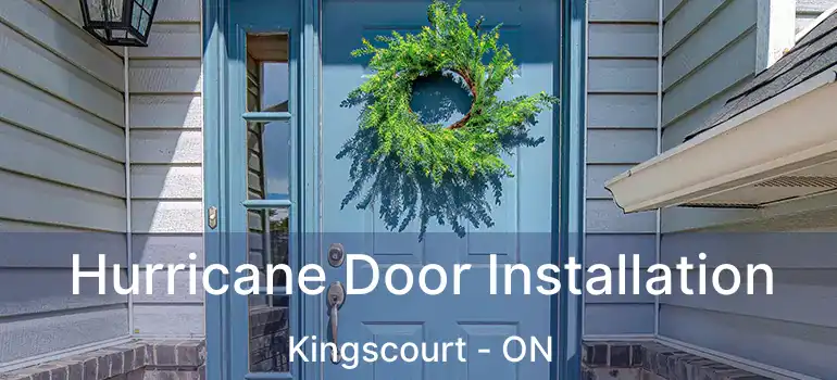  Hurricane Door Installation Kingscourt - ON