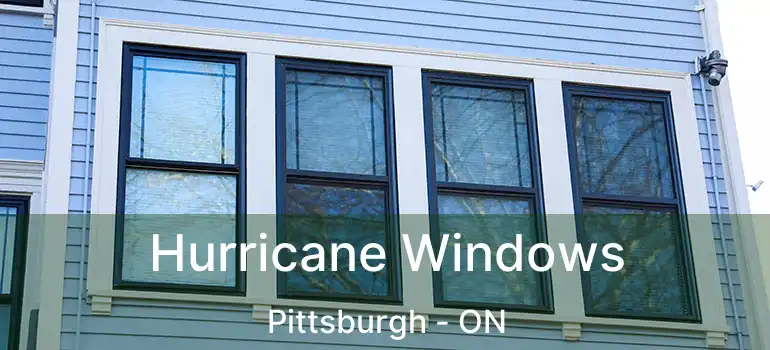  Hurricane Windows Pittsburgh - ON