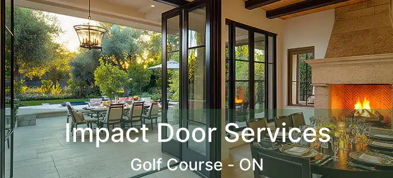  Impact Door Services Golf Course - ON