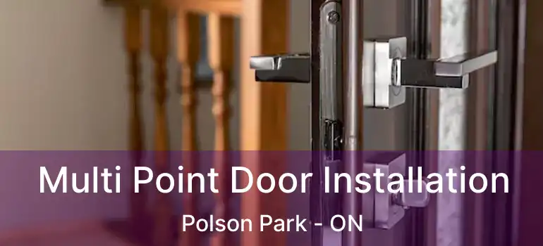  Multi Point Door Installation Polson Park - ON