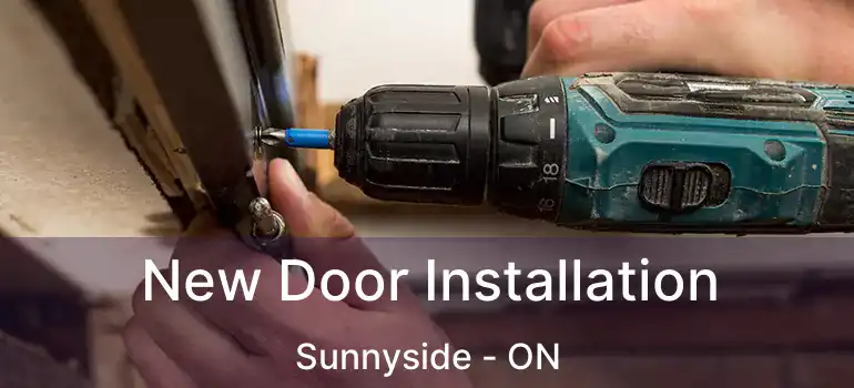  New Door Installation Sunnyside - ON