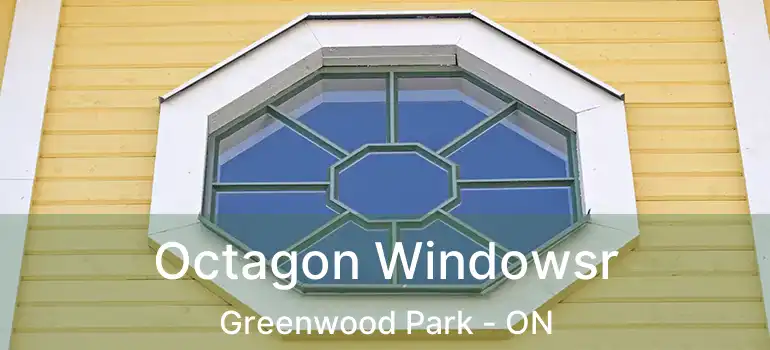  Octagon Windowsr Greenwood Park - ON