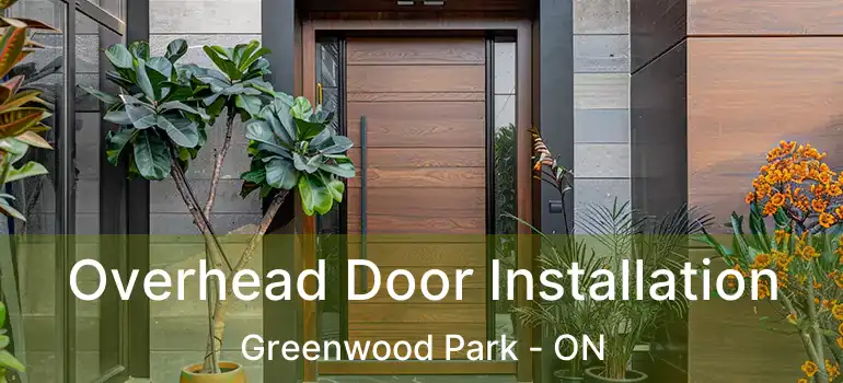  Overhead Door Installation Greenwood Park - ON