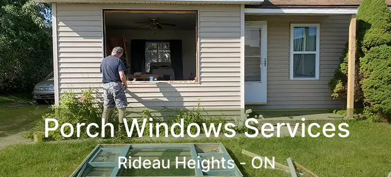  Porch Windows Services Rideau Heights - ON