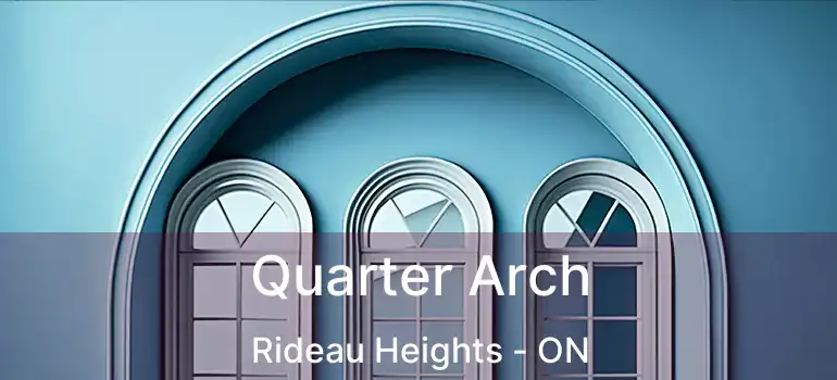  Quarter Arch Rideau Heights - ON