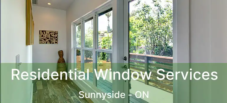  Residential Window Services Sunnyside - ON