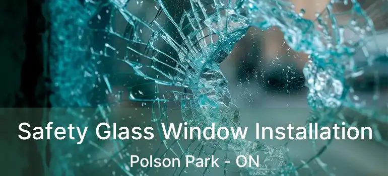  Safety Glass Window Installation Polson Park - ON