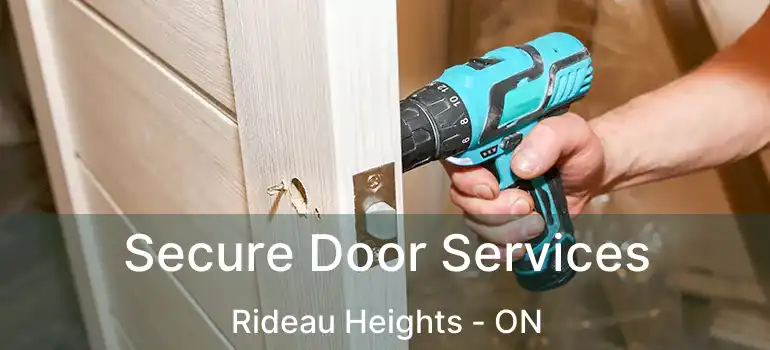  Secure Door Services Rideau Heights - ON