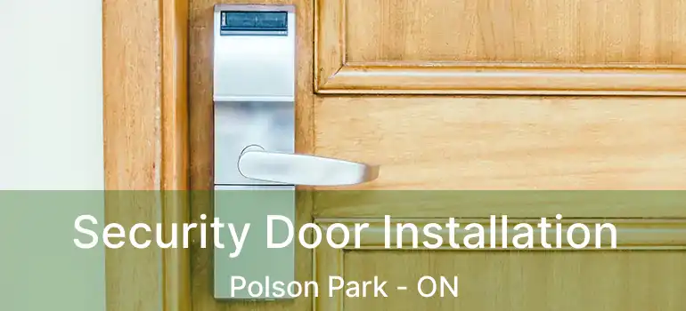  Security Door Installation Polson Park - ON