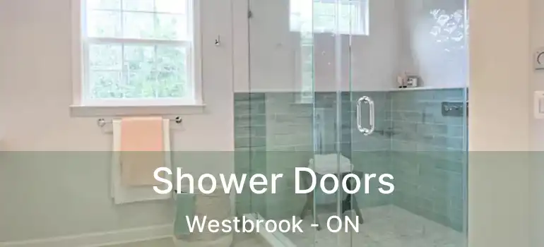  Shower Doors Westbrook - ON