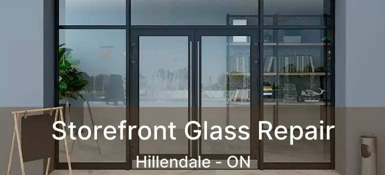  Storefront Glass Repair Hillendale - ON