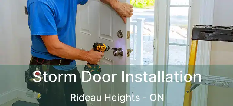  Storm Door Installation Rideau Heights - ON