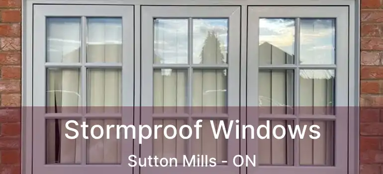  Stormproof Windows Sutton Mills - ON