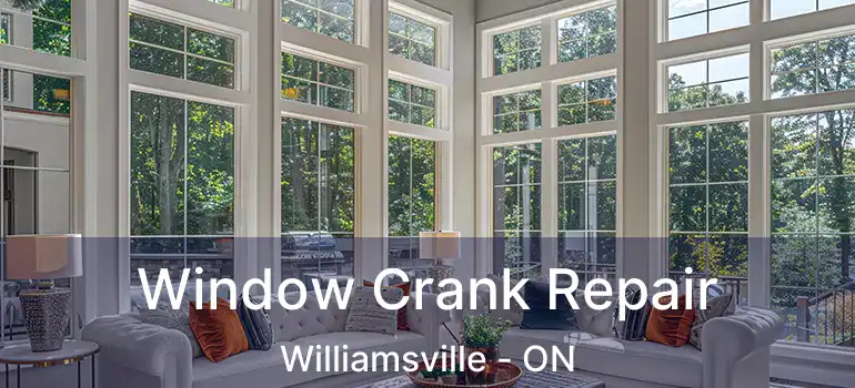  Window Crank Repair Williamsville - ON