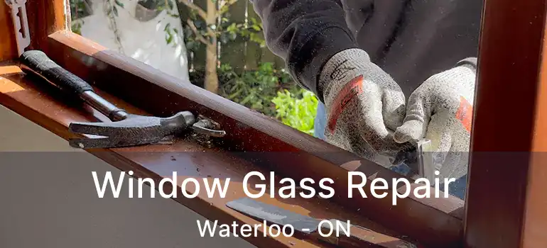  Window Glass Repair Waterloo - ON