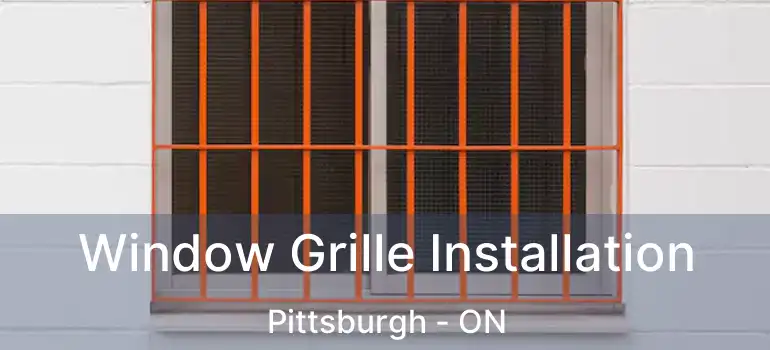  Window Grille Installation Pittsburgh - ON