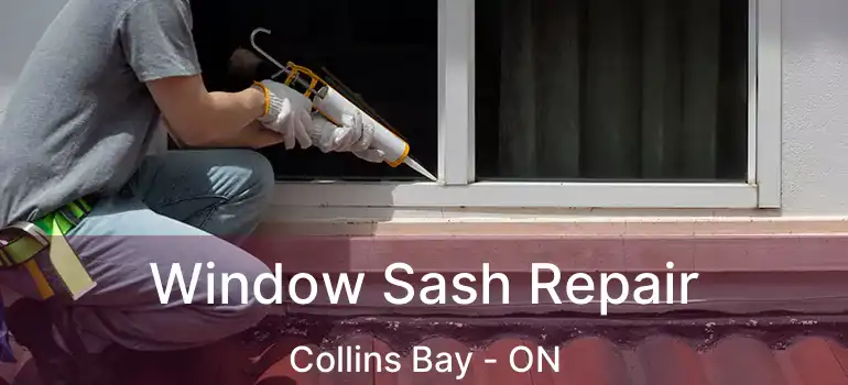  Window Sash Repair Collins Bay - ON