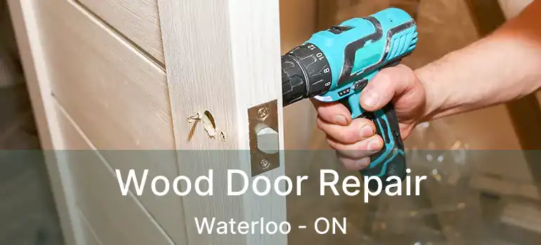  Wood Door Repair Waterloo - ON